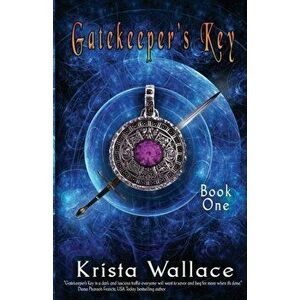 Gatekeeper's Key, Paperback - Krista Wallace imagine