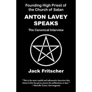 Anton LaVey Speaks, Paperback - Jack Fritscher imagine