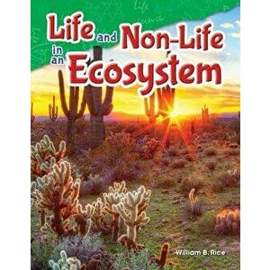 Life and Non-Life in an Ecosystem, Paperback - William B. Rice imagine