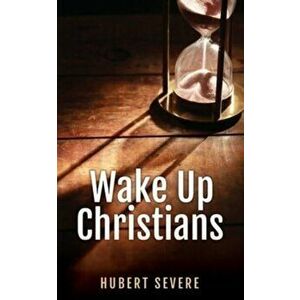 Wake Up Christians, Paperback - Hubert Severe imagine