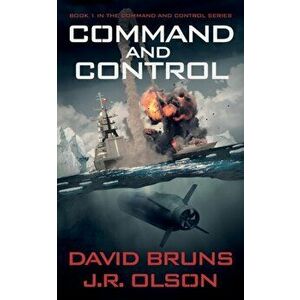 Command and Control, Paperback - J. R. Olson imagine
