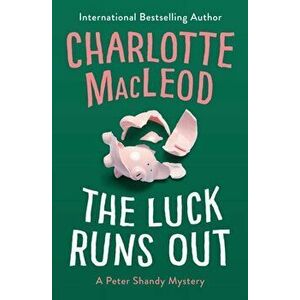 The Luck Runs Out, Paperback - Charlotte MacLeod imagine