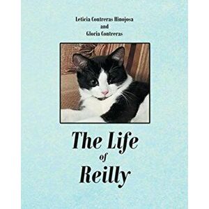 The Life of Reilly, Paperback - Leticia Contreras Hinojosa imagine