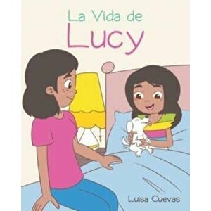 La Vida de Lucy, Paperback - Luisa Cuevas imagine