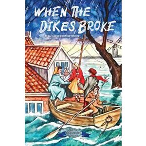When the Dikes Broke, Paperback - Alta Halverson Seymour imagine