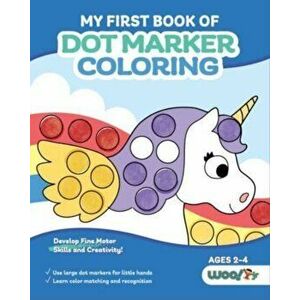 My First Book of Dot Marker Coloring: (Preschool Prep; Dot Marker Coloring Sheets with Turtles, Planets, and More) (Ages 2 - 4) - *** imagine
