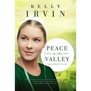 Peace in the Valley, Paperback - Kelly Irvin imagine