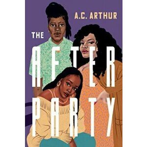 The After Party, Paperback - A. C. Arthur imagine