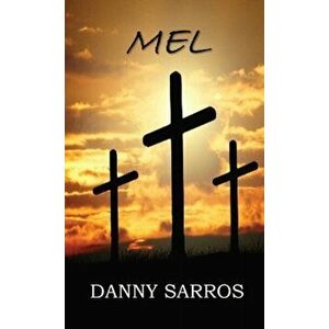 Mel, Paperback - Danny Sarros imagine