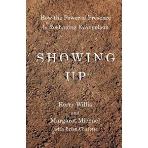 Showing Up, Paperback - Kerry W. Willis imagine