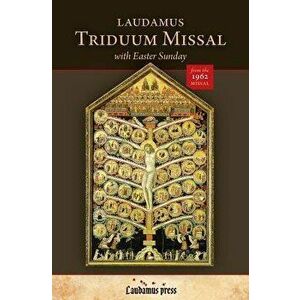 Laudamus Triduum Missal, Paperback - Therese Warmus imagine