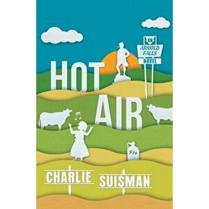 Hot Air, Paperback - Charlie Suisman imagine