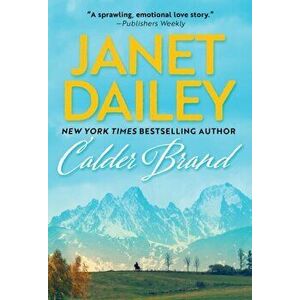 Calder Brand: A Beautifully Written Historical Romance Saga, Paperback - Janet Dailey imagine