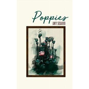 Poppies, Paperback - Amy Sexauer imagine