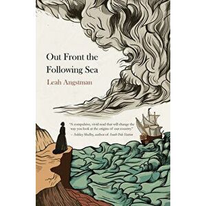 Out Front the Following Sea, Paperback - Leah Angstman imagine