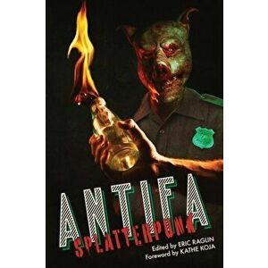 Antifa Splatterpunk, Paperback - Eric Raglin imagine