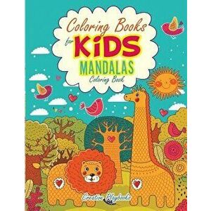 Coloring Books For Kids: Mandalas Coloring Book, Paperback - Creative Playbooks imagine