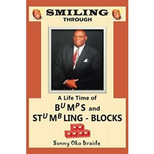 Smiling Through Stumbling Blocks, Paperback - Sonny O. Braide imagine