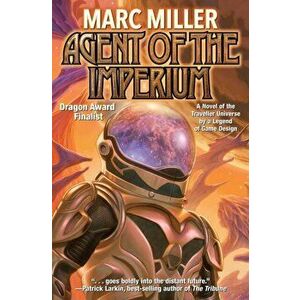 Agent of the Imperium, Paperback - Marc Miller imagine