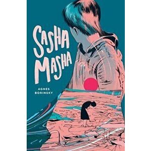Sasha Masha, Paperback - Agnes Borinsky imagine