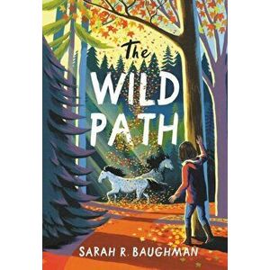 The Wild Path, Paperback - Sarah R. Baughman imagine