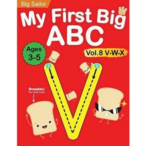 My First Big ABC Book Vol.8: Preschool Homeschool Educational Activity Workbook with Sight Words for Boys and Girls 3 - 5 Year Old: Handwriting Pra - imagine
