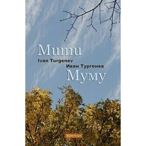 Mumu (Bilingual Annotated Edition), Paperback - Ivan Sergeevich Turgenev imagine