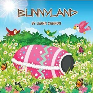Bunnyland, Paperback - Leann Cannon imagine
