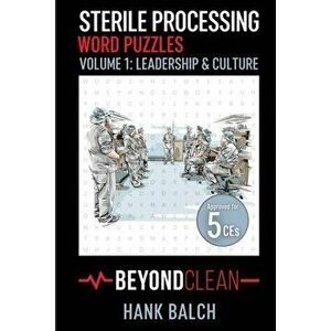 Sterile Processing Word Puzzles Vol.1 Leadership & Culture, Paperback - Hank Balch imagine