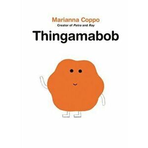 Thingamabob, Hardcover - Marianna Coppo imagine
