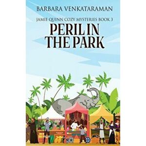 Peril In The Park, Paperback - Barbara Venkataraman imagine
