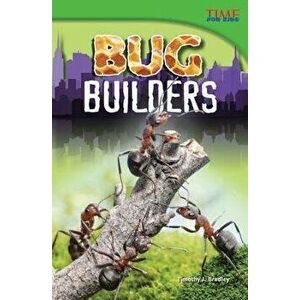 Bug Builders, Paperback - Timothy J. Bradley imagine