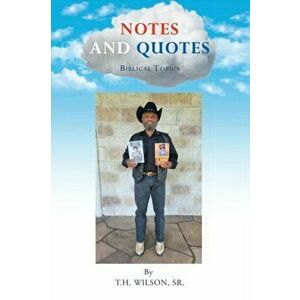 Notes and Quotes: Biblical Topics, Paperback - Sr. Wilson, T. H. imagine