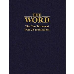 The Word: The New Testament from 26 Translations, Paperback - Curtis Vaughan Th D. imagine