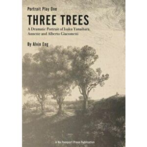 Three Trees, Paperback - Alvin Eng imagine