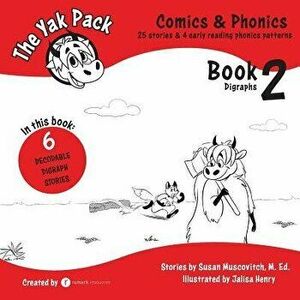 The Yak Pack: Comics & Phonics: Book 2: Learn to read decodable digraph words, Paperback - Rumack Resources imagine