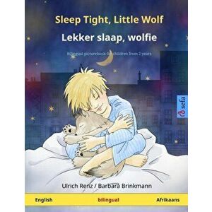 Sleep Tight, Little Wolf - Lekker slaap, wolfie (English - Afrikaans): Bilingual children's picture book, Paperback - Ulrich Renz imagine