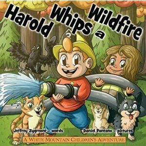 Harold Whips a Wildfire, Paperback - Jeffrey Zygmont imagine