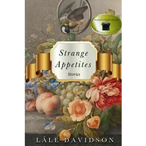 Strange Appetites, Paperback - Lâle Davidson imagine