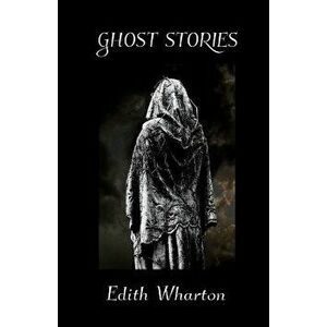 Ghost Stories, Paperback - Edith Wharton imagine