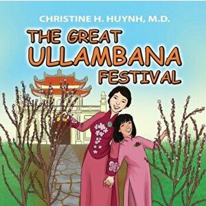 The Great Ullambana Festival: A Children's Book On Love For Our Parents, Gratitude, And Making Offerings - Kids Learn Through The Story of Moggallan - imagine