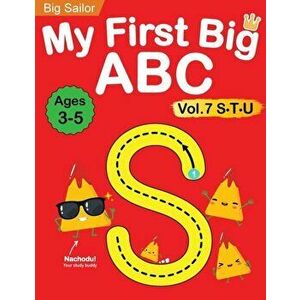 My First Big ABC Book Vol.7: Preschool Homeschool Educational Activity Workbook with Sight Words for Boys and Girls 3 - 5 Year Old: Handwriting Pra - imagine