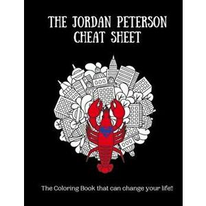 The Jordan Peterson Cheat Sheet: The coloring book that can change your life!, Paperback - Ed D. Annette Poizner Msw imagine