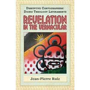 Revelation in the Vernacular, Paperback - Jean-Pierre Ruiz imagine