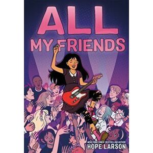 All My Friends, Paperback - Hope Larson imagine