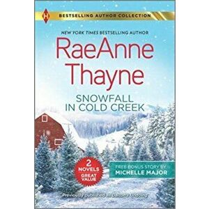 Snowfall in Cold Creek & a Deal Made in Texas, Paperback - Raeanne Thayne imagine