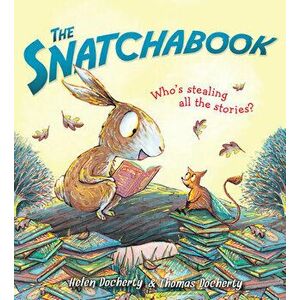 The Snatchabook, Paperback - Helen Docherty imagine