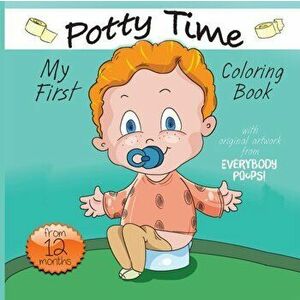 My First Potty Time Coloring Book, Paperback - Justine Avery imagine