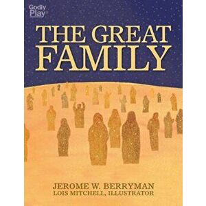 The Great Family, Paperback - Jerome W. Berryman imagine