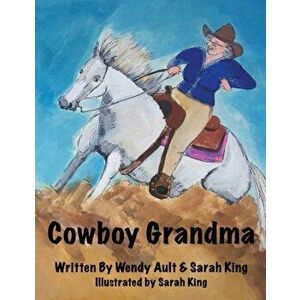 Cowboy Grandma, Paperback - Sarah King imagine
